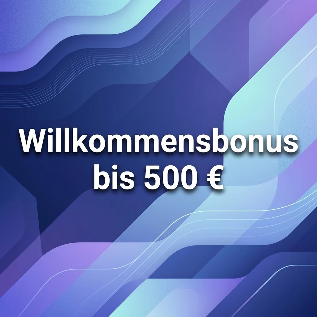 Willkommensbonus bis 500 €